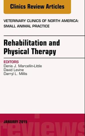 Rehabilitation and Physical Therapy, An Issue of Veterinary Clinics of North America: Small Animal Practice