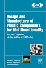 Design and Manufacture of Plastic Components for Multifunctionality