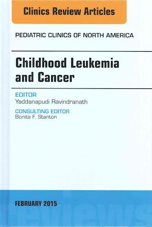 Childhood Leukemia and Cancer, An Issue of Pediatric Clinics