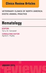 Hematology, An Issue of Veterinary Clinics of North America: Exotic Animal Practice