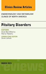 Pituitary Disorders, An Issue of Endocrinology and Metabolism Clinics of North America