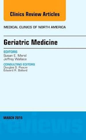 Geriatric Medicine, An Issue of Medical Clinics of North America