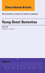 Young-Onset Dementias, An Issue of Psychiatric Clinics of North America