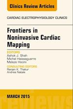 Frontiers in Noninvasive Cardiac Mapping, An Issue of Cardiac Electrophysiology Clinics