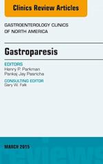 Gastroparesis, An issue of Gastroenterology Clinics of North America