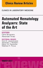 Automated Hematology Analyzers: State of the Art, An Issue of Clinics in Laboratory Medicine