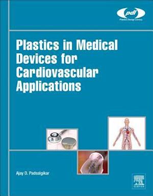 Plastics in Medical Devices for Cardiovascular Applications