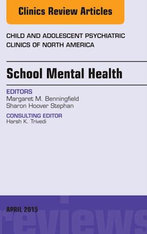 School Mental Health, An Issue of Child and Adolescent Psychiatric Clinics of North America