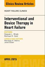 Interventional and Device Therapy in Heart Failure, An Issue of Heart Failure Clinics