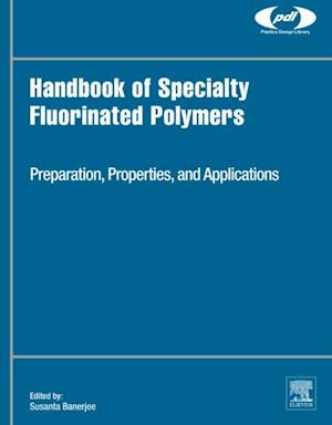 Handbook of Specialty Fluorinated Polymers