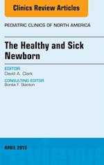 Healthy and Sick Newborn, An Issue of Pediatric Clinics