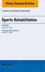 Sports Rehabilitation, An Issue of Clinics in Sports Medicine