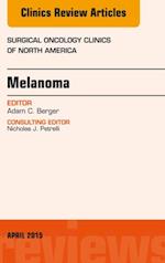 Melanoma, An Issue of Surgical Oncology Clinics of North America