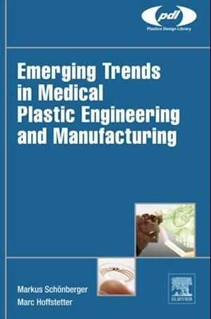 Emerging Trends in Medical Plastic Engineering and Manufacturing