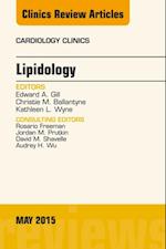 Lipidology, An Issue of Cardiology Clinics