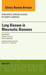 Lung Disease in Rheumatic Diseases, An Issue of Rheumatic Disease Clinics