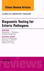 Diagnostic Testing for Enteric Pathogens, An Issue of Clinics in Laboratory Medicine