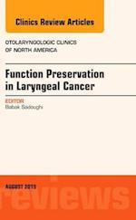 Function Preservation in Laryngeal Cancer, An Issue of Otolaryngologic Clinics of North America