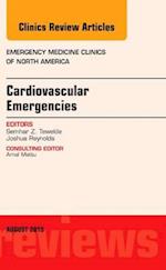 Cardiovascular Emergencies, An Issue of Emergency Medicine Clinics of North America