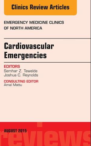 Cardiovascular Emergencies, An Issue of Emergency Medicine Clinics of North America