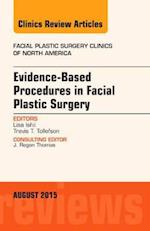 Evidence-Based Procedures in Facial Plastic Surgery, An Issue of Facial Plastic Surgery Clinics of North America