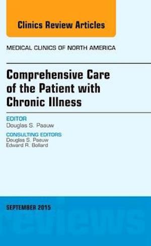 Comprehensive Care of the Patient with Chronic Illness, An Issue of Medical Clinics of North America