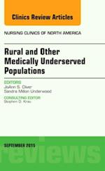 Rural and Other Medically Underserved Populations, An Issue of Nursing Clinics of North America 50-3