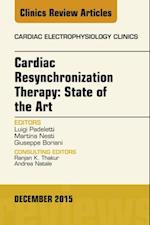 Cardiac Resynchronization Therapy: State of the Art, An Issue of Cardiac Electrophysiology Clinics