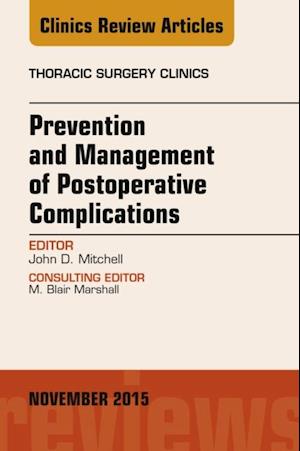 Prevention and Management of Post-Operative Complications, An Issue of Thoracic Surgery Clinics 25-4