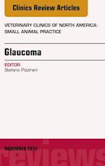 Glaucoma, An Issue of Veterinary Clinics of North America: Small Animal Practice 45-6