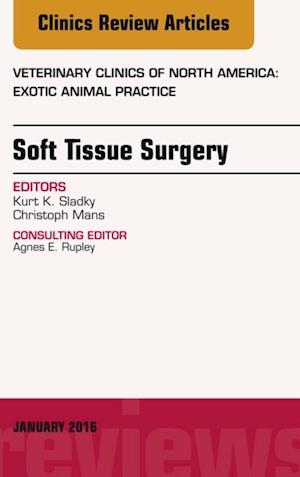 Soft Tissue Surgery, An Issue of Veterinary Clinics of North America: Exotic Animal Practice