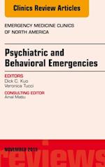 Psychiatric and Behavioral Emergencies, An Issue of Emergency Medicine Clinics of North America