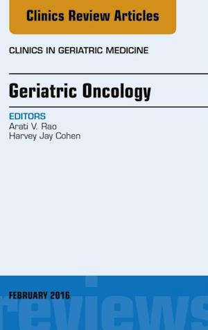 Geriatric Oncology, An Issue of Clinics in Geriatric Medicine