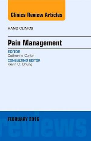 Pain Management, An Issue of Hand Clinics