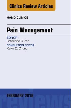 Pain Management, An Issue of Hand Clinics