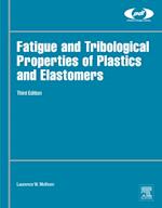 Fatigue and Tribological Properties of Plastics and Elastomers
