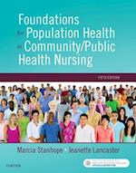 Foundations for Population Health in Community/Public Health Nursing - E-Book