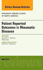 Patient Reported Outcomes in Rheumatic Diseases, An Issue of Rheumatic Disease Clinics of North America