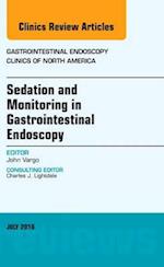 Sedation and Monitoring in Gastrointestinal Endoscopy, An Issue of Gastrointestinal Endoscopy Clinics of North America