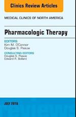 Pharmacologic Therapy, An Issue of Medical Clinics of North America