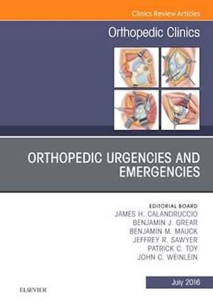 Orthopedic Urgencies and Emergencies, An Issue of Orthopedic Clinics