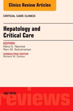 Hepatology and Critical Care, An Issue of Critical Care Clinics