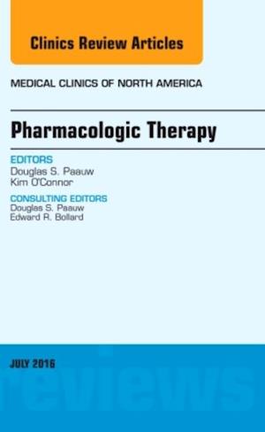 Pharmacologic Therapy, An Issue of Medical Clinics of North America