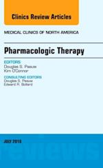 Pharmacologic Therapy, An Issue of Medical Clinics of North America