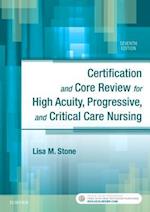 Certification and Core Review for High Acuity and Critical Care Nursing - E-Book