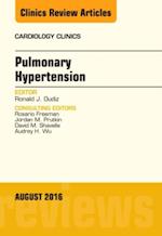 Pulmonary Hypertension, An Issue of Cardiology Clinics, E-Book