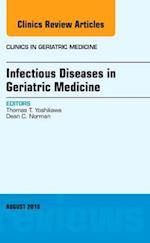 Infectious Diseases in Geriatric Medicine, An Issue of Clinics in Geriatric Medicine