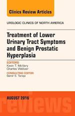 Treatment of Lower Urinary Tract Symptoms and Benign Prostatic Hyperplasia, An Issue of Urologic Clinics of North America