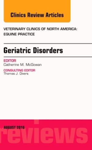 Geriatric Medicine, An Issue of Veterinary Clinics of North America: Equine Practice, E-Book