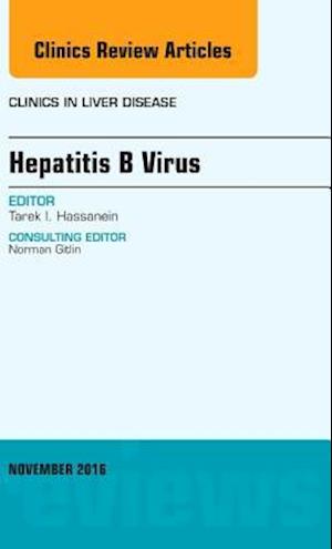 Hepatitis B Virus, An Issue of Clinics in Liver Disease